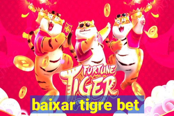 baixar tigre bet